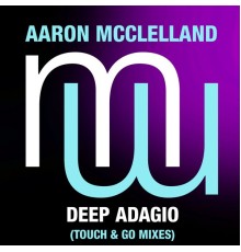 Aaron McClelland - Deep Adagio