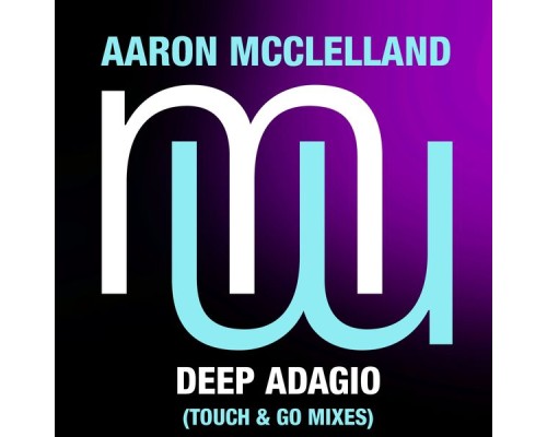 Aaron McClelland - Deep Adagio