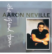 Aaron Neville - The Grand Tour