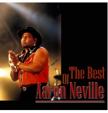 Aaron Neville - The Best Of Aaron Neville