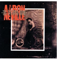 Aaron Neville - The Tattooed Heart