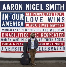 Aaron Nigel Smith - In Our America