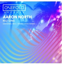 Aaron North - No One