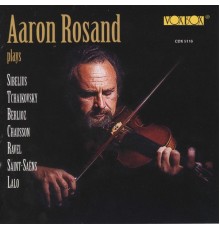 Aaron Rosand - Violin Recital: Works of Sibelius, Tchaikovsky, Berlioz & Others