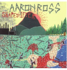 Aaron Ross - Shapeshifter