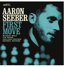 Aaron Seeber - First Move