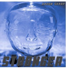 Aaron Sharp - Stronger