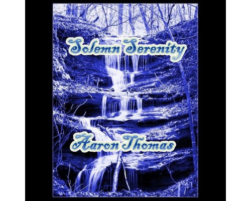 Aaron Thomas - Solemn Serenity