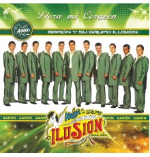 Aaron Y Su Grupo Ilusion - Llora Mi Corazón