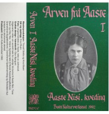 Aaste Nisi - Arven Frå Aaste I - Aaste Nisi, Kveding