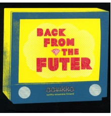 Aavikko - Back from the Futer