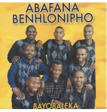 Abafana Benhlonipho - Bayobaleka