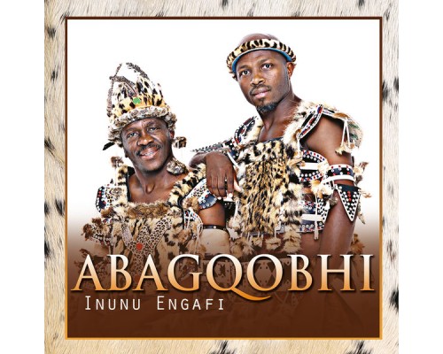 Abagqobhi - Inunu Engafi