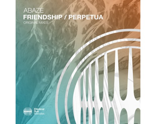 Abaze - Friendship / Perpetua