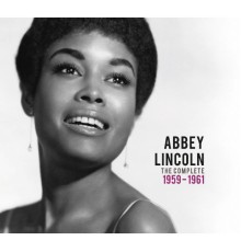 Abbey Lincoln - Precious & Rare: The Complete 1959 - 1961