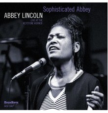 Abbey Lincoln - Sophisticated Abbey (Recorded Live at the Keystone Korner, 1980)