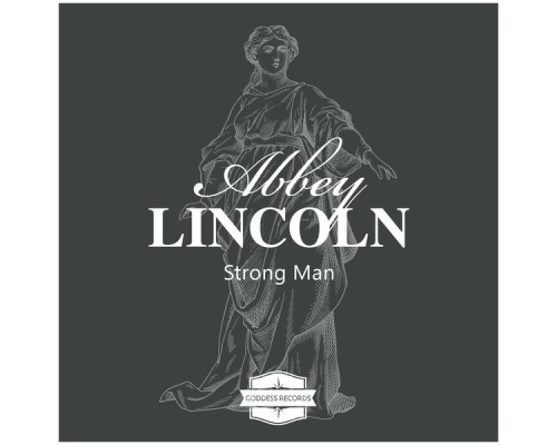 Abbey Lincoln - Strong Man