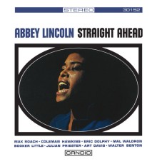 Abbey Lincoln - Straight Ahead (Remastered)