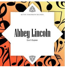 Abbey Lincoln - Don't Explain