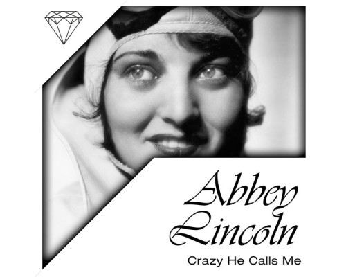 Abbey Lincoln - Crazy He Calls Me