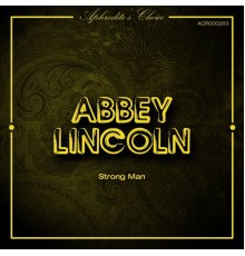 Abbey Lincoln - Strong Man