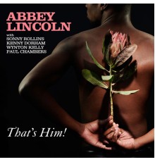 Abbey Lincoln - That's Him