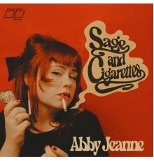 Abby Jeanne - Sage and Cigarettes