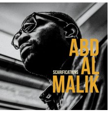 Abd Al Malik - Scarifications