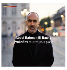 Abdel Rahman El Bacha - Prokofiev: Oeuvres pour piano