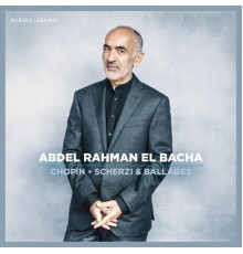 Abdel Rahman El Bacha - Chopin: Scherzi & Ballades