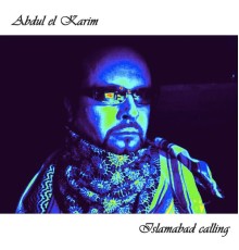 Abdul el Karim - Islamabad calling