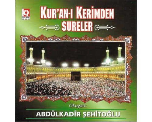 Abdülkadir Şehitoğlu - Kur'an-ı Kerimden Sureler