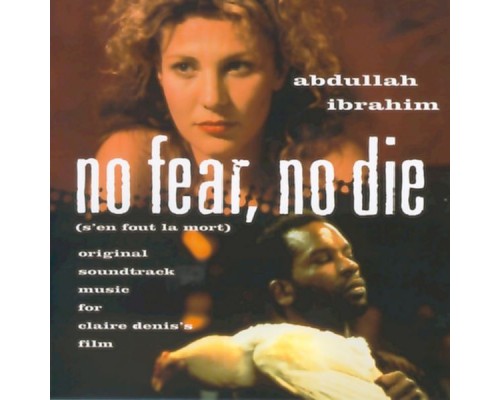 Abdullah Ibrahim - No Fear No Die Abdullah Ibrahim - No Fear No Die