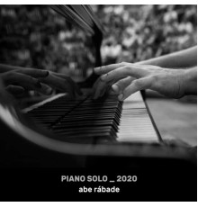 Abe Rabade - Piano Solo_2020