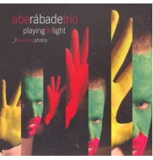 Abe Rábade Trío - Playing On Light. Seven Sounding Photos