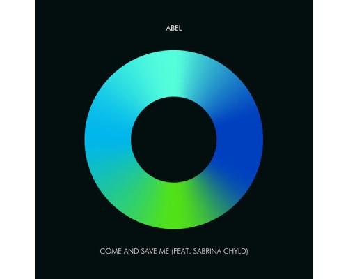 Abel - Come and Save Me