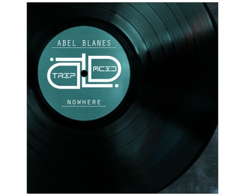 Abel Blanes - Nowhere (Original Mix)