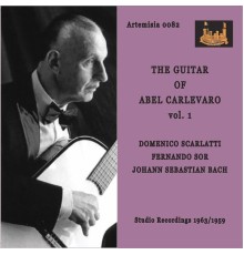 Abel Carlevaro - The Guitar of Abel Carlevaro, Vol. 1 (Remastered 2021)