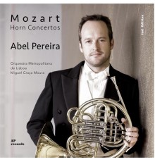 Abel Pereira, Orquestra Metropolitana de Lisboa & Miguel Graça Moura - Mozart: Horn Concertos