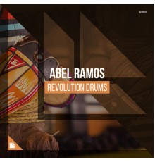 Abel Ramos - Revolution Drums