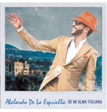 Abelardo De La Espriella - De Mi Alma Italiana