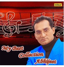 Abhijeet - My Best Collection