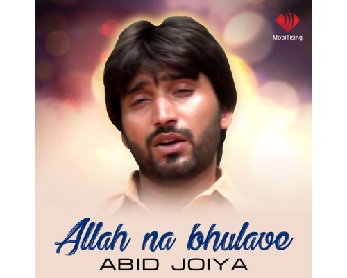 Abid Joiya - Allah Na Bhulave