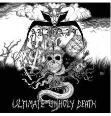 Abigail - Ultimate Unholy Death