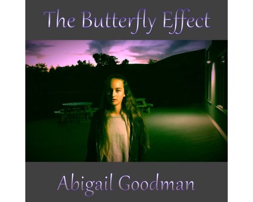 Abigail Goodman - The Butterfly Effect