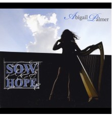 Abigail Palmer - Sow Hope
