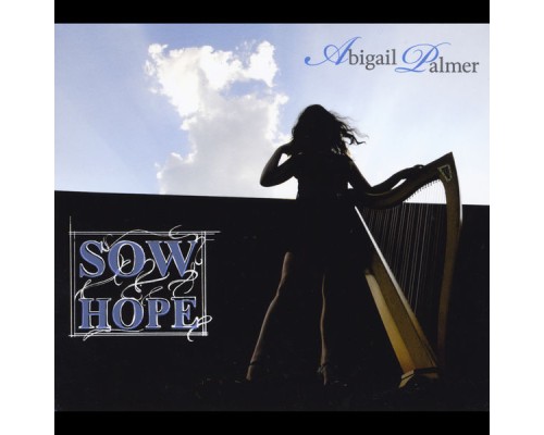 Abigail Palmer - Sow Hope