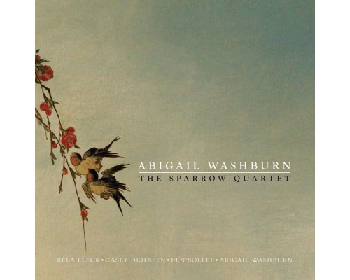 Abigail Washburn - The Sparrow Quartet