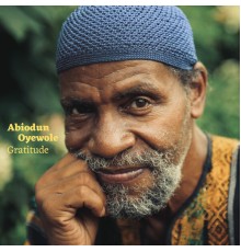 Abiodun Oyewole - Gratitude