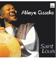 Ablaye Cissoko - Saint Louis